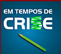 EM TEMPOS DE CRISE